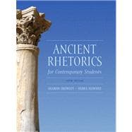 Ancient Rhetoric for Contemporary Students with NEW MyCompLab -- Access Card Package 9780321881960