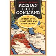 Persian Gulf Command 9780300221961