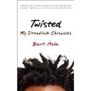 Twisted My Dreadlock Chronicles 9781932841961