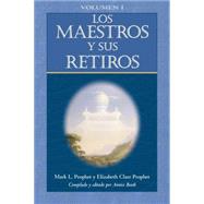 Los Maestros y sus retiros / The Masters and Their Retreats 9781609881962