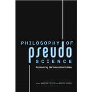 Philosophy of Pseudoscience: Reconsidering Demarcation Problem 9780226051963
