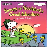 Snoopy and Woodstock's Great Adventure 9781481451963