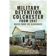 Military Detention Colchester from 1947 9781526781963