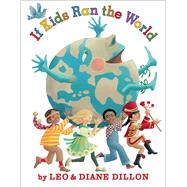 If Kids Ran the World 9780545441964