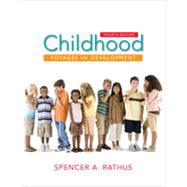 Childhood: Voyages in Development, 4th Edition 9781133331964