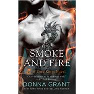 Smoke and Fire A Dark Kings Novel 9781250071965