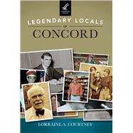 Legendary Locals of Concord, New Hampshire 9781467101967