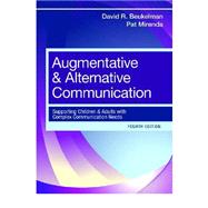 Augmentative & Alternative Communication: Supporting Children and Adults with Complex Communication Needs 9781598571967