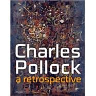 Charles Pollock: A Retrospective 9788831721967