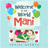 Welcome to the World Mani 9781984591968