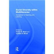 Social Diversity within Multiliteracies: Complexity in Teaching and Learning 9781138021969