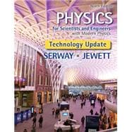 Physics for Scientists and Engineers with Modern Physics, Technology Update 9781305401969