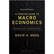 A Concise Guide to Macroeconomics: What Managers, Executives, and Students Need to Know 9781625271969