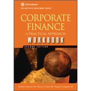 Corporate Finance Workbook A Practical Approach 9781118111970