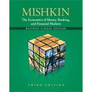 Economics of Money, Banking and Financial Markets, Business School Edition plus NEW MyEconLab with Pearson eText -- Access Card Package Access Card (1-semester access) Package 9780132961974