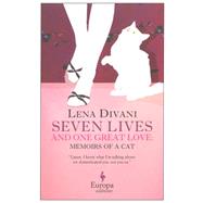 Seven Lives and One Great Love: Memories of a Cat 9781609451974
