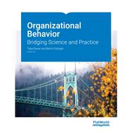 Organizational Behavior: Bridging Science and Practice, Version 3.0 (Paperback + eBook) 9781453391976