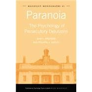 Paranoia: The Psychology of Persecutory Delusions 9781138871977