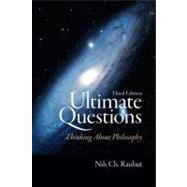 Ultimate Questions Thinking about Philosophy 9780205731978