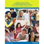 Demonstrating the New Florida Educator Accomplished Practices A Practical Guide for Becoming an Effective Educator 9781256051978