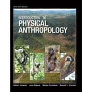 Introduction to Physical Anthropology, 2013-2014 Edition 9781285061979
