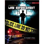 Introduction to Law Enforcement: An Insider's View 9781465201980