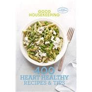 Good Housekeeping 400 Heart Healthy Recipes & Tips 9781618371980