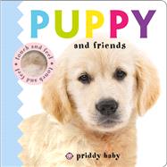 Puppy and Friends Touch and Feel 9780312521981