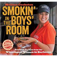 Smokin' in the Boys' Room Southern Recipes from the Winningest Woman in Barbecue 9781449441982