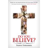Do You Believe? A Novel 9781501111983
