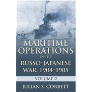 Maritime Operations in the Russo-japanese War, 1904-1905 9781591141983