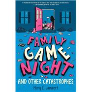 Family Game Night and Other Catastrophes 9780545931984