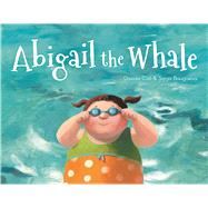 Abigail the Whale 9781771471985
