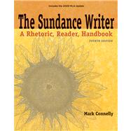 The Sundance Writer A Rhetoric, Reader, Handbook, 2009 MLA Update Edition 9780495801986