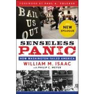 Senseless Panic : How Washington Failed America 9781118431986