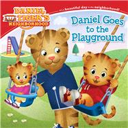 Daniel Goes to the Playground 9781481451987