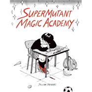 SuperMutant Magic Academy 9781770461987