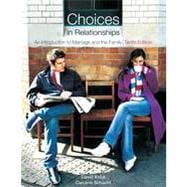 Choices in Relationships: An Introduction to Marriage and the Family, 10th Edition 9781133331988