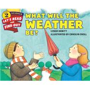 What Will the Weather Be? 9780062381989