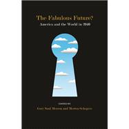 The Fabulous Future?: America and the World in 2040 9780810131989