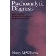 Psychoanalytic Diagnosis Understanding Personality Structure in the Clinical Process 9780898621990