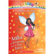 Aisha the Princess and the Pea Fairy (The Fairy Tale Fairies #6) 9780545851992
