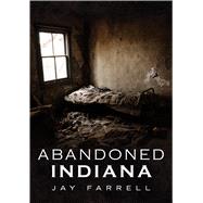 Abandoned Indiana 9781634991995