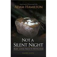 Not a Silent Night: Mary Looks Back to Bethlehem 9781426771996