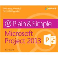 Microsoft® Project 2013 Plain and Simple 9780735671997