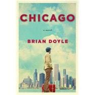 Chicago A Novel 9781250061997