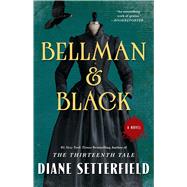 Bellman & Black A Novel 9781476711997