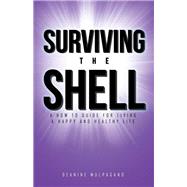 Surviving the Shell