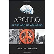 Apollo in the Age of Aquarius 9780674971998