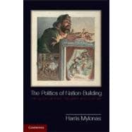 The Politics of Nation-Building 9781107661998